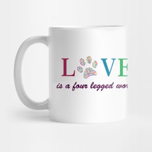 Love is a four legged word Mug